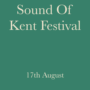 Sound Of Kent Festival 2024